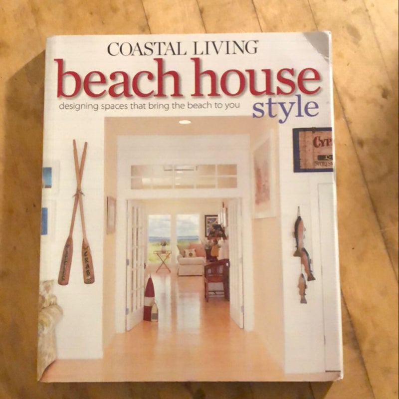 Coastal Living Beach House Style