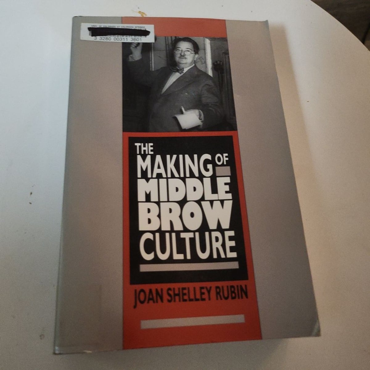 The Making of Middlebrow Culture by Joan Shelley Rubin