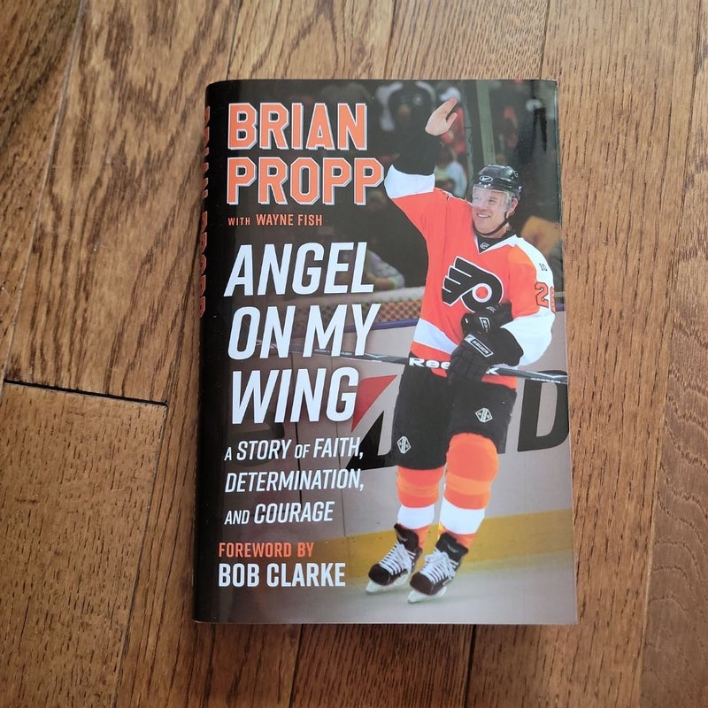 Brian Propp: Angel on My Wing