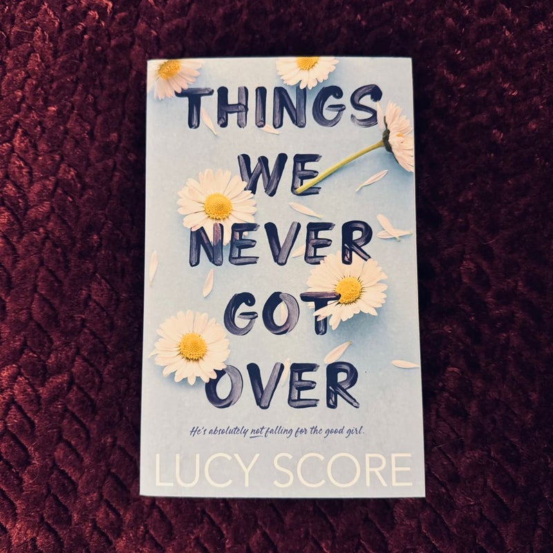 Things We Never Got Over