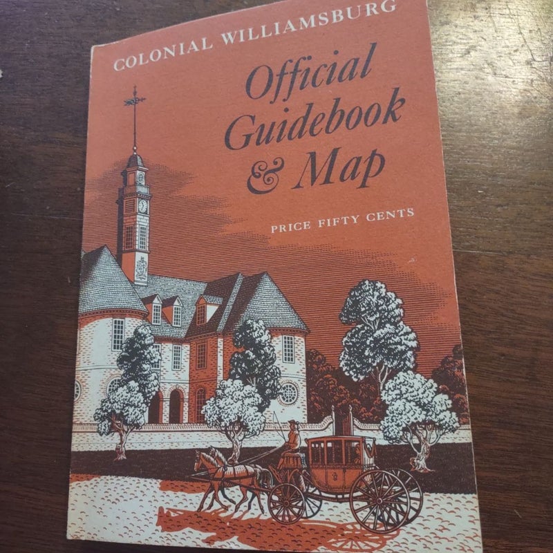 Colonial Williamsburg Official Guidebook and Map