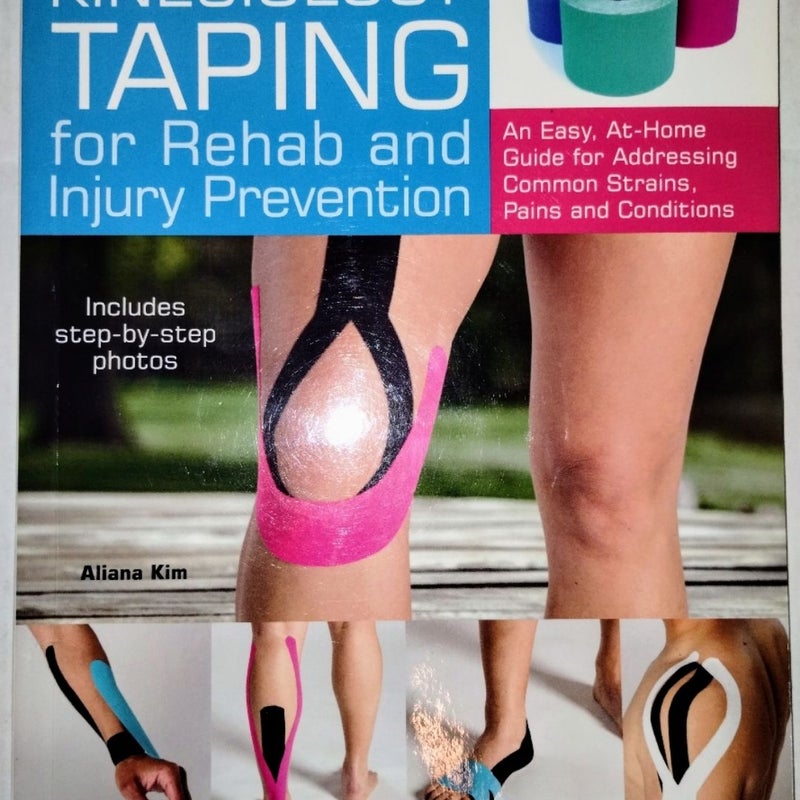 Kinesiology Taping for Rehab and Injury Prevention