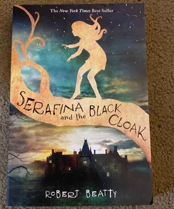 Serafina and the Black Cloak (the Serafina Series Book 1)
