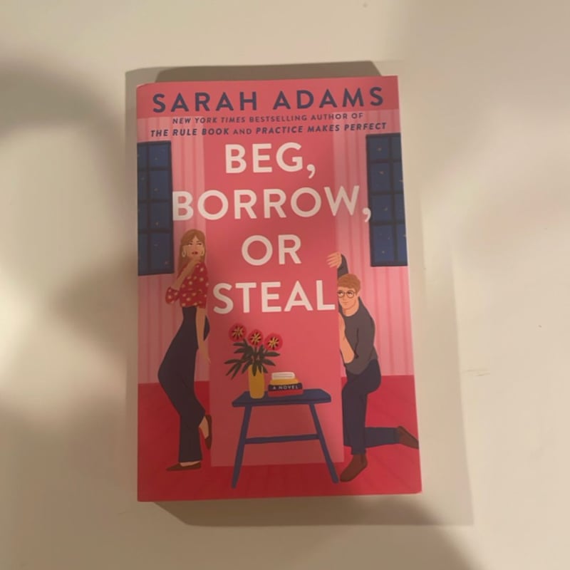 Beg, Borrow, or Steal