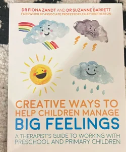 Creative Ways to Help Children Manage Big Feelings 