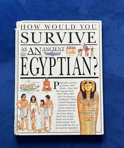 How Would You Survive as an Ancient Egyptian?