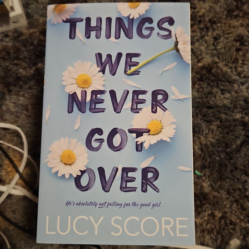  Things We Never Got Over (Knockemout): 9781945631832: Score,  Lucy: Books