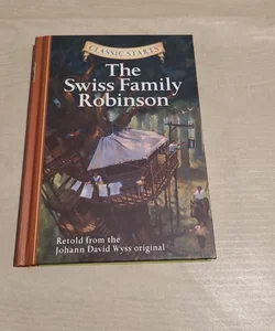 Classic Starts®: the Swiss Family Robinson