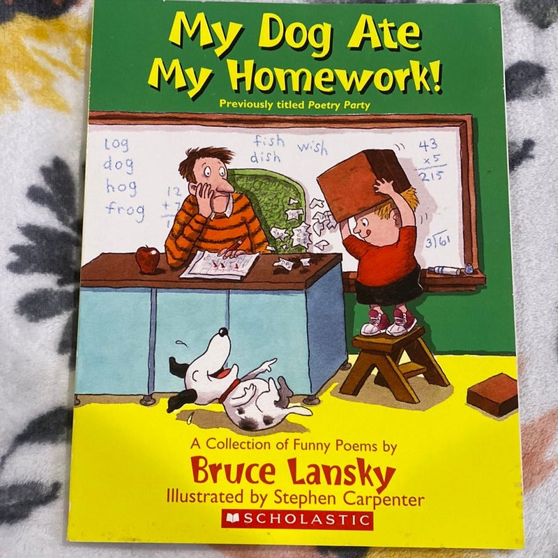 My Dog Ate My Homework!