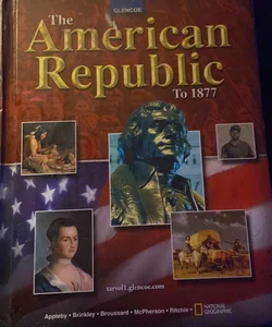 The American Republic to 1877, Student Edition