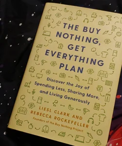 The Buy Nothing, Get Everything Plan