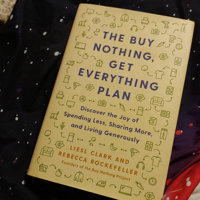 The Buy Nothing, Get Everything Plan