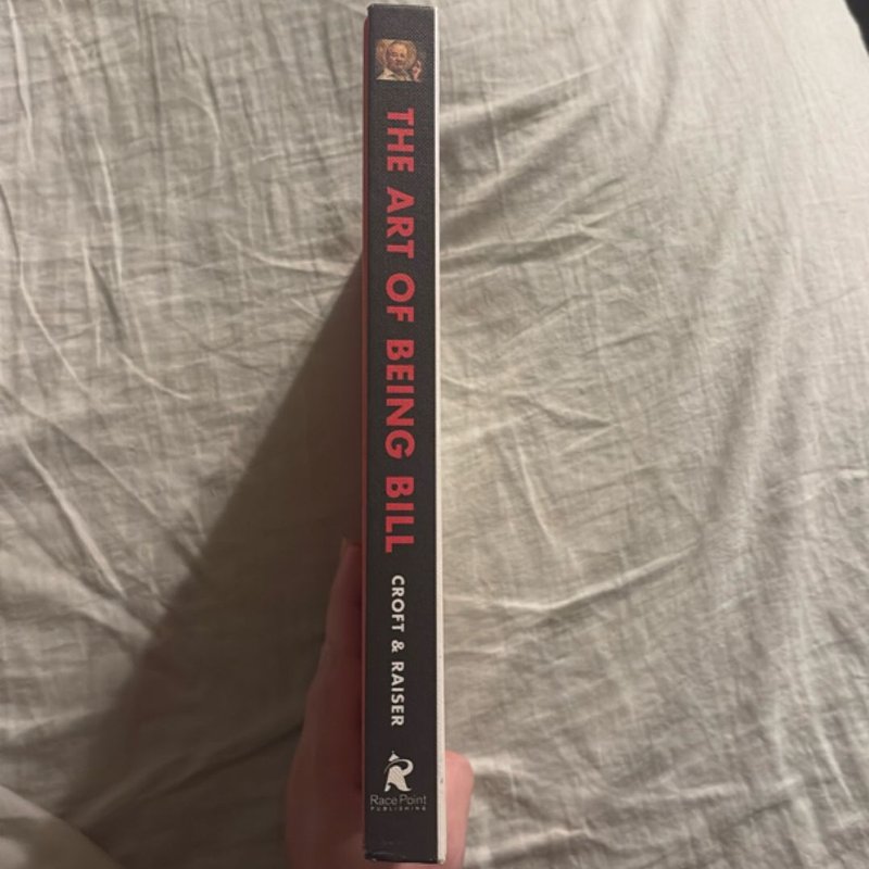 The Art of Being Bill by Ezra Croft, Jennifer Raiser