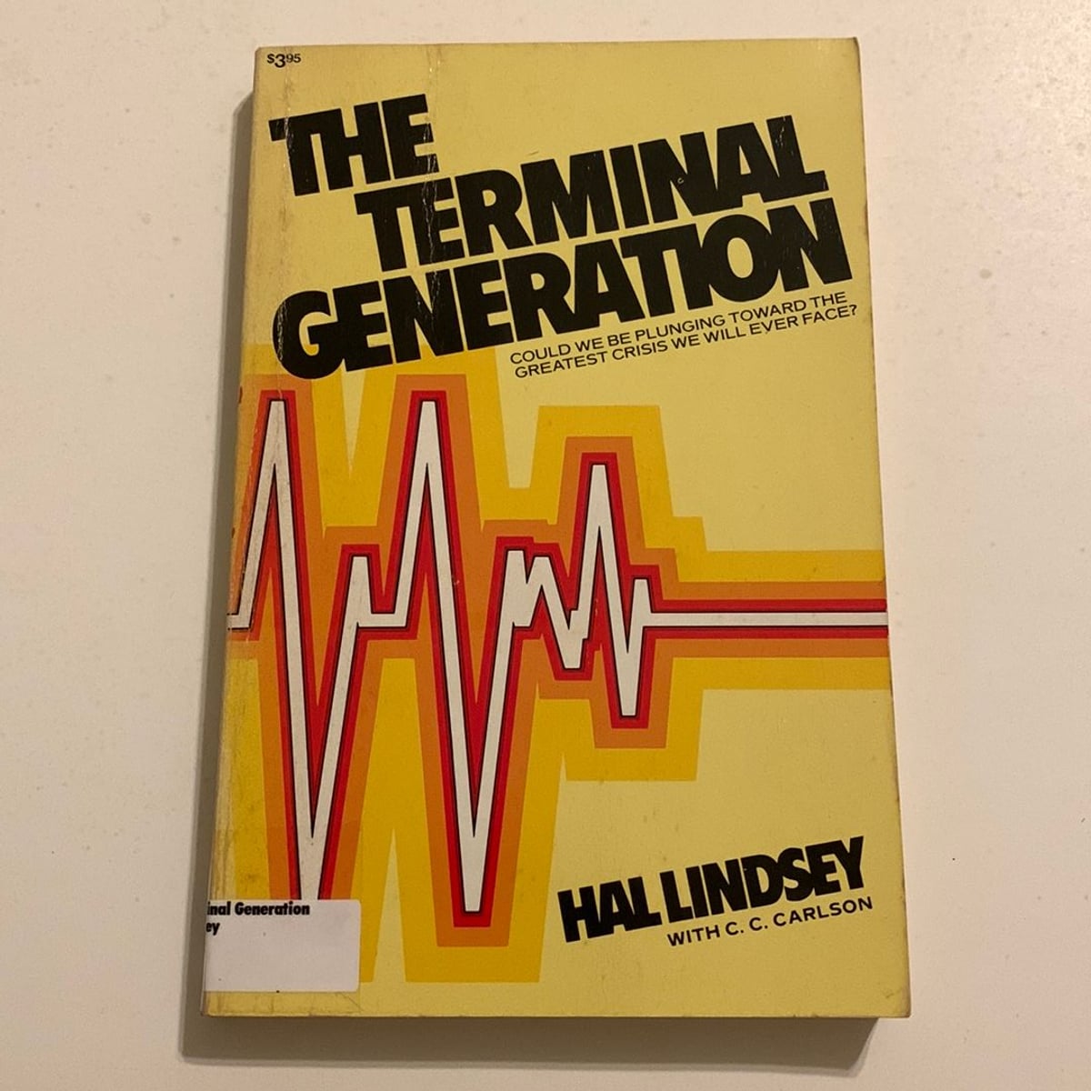 The Terminal Generation by Hal Lindsey, C. C. Carlson