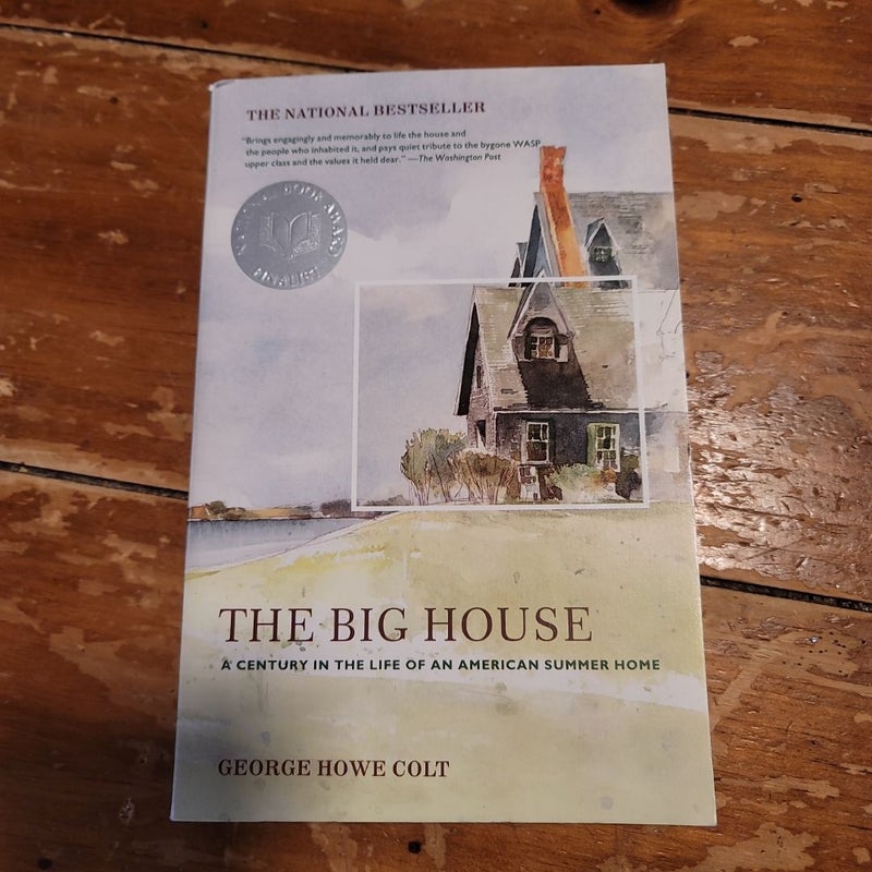 The Big House-A Century in the Life of an American Summer Home