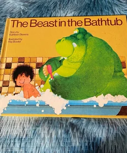 The Beast in the Bathtub