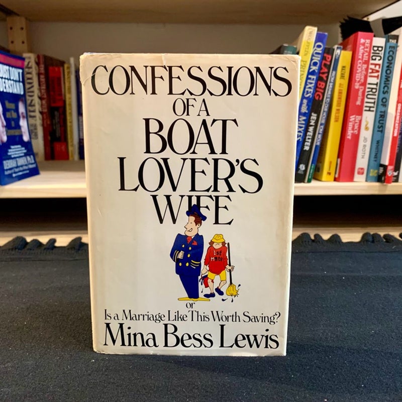 Confessions of a Boat Lover's Wife, or Is a Marriage Like This Worth Saving?