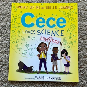 Cece Loves Science and Adventure