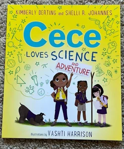 Cece Loves Science and Adventure