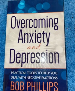 Overcoming Anxiety and Depression