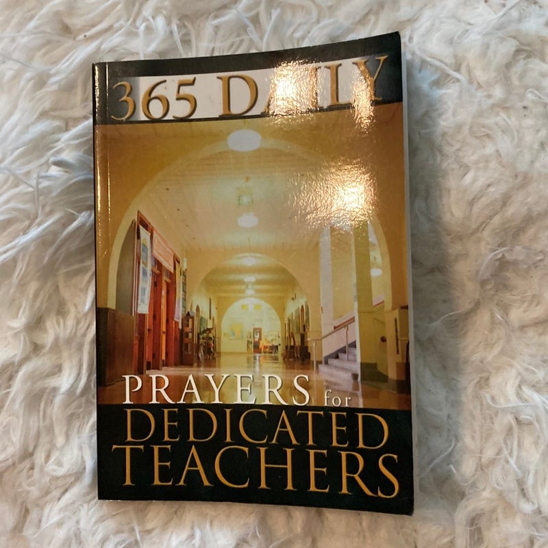 365 Prayers for Dedicated Teachers 