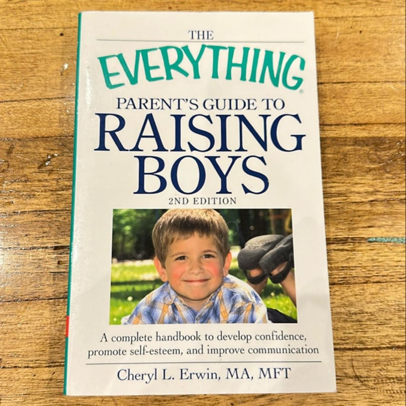 The Everything Parent's Guide to Raising Boys