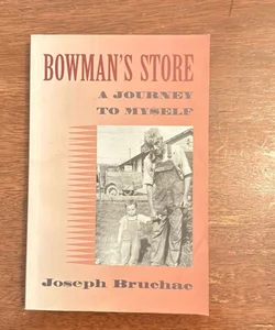 Bowman's Store: a Journey to Myself