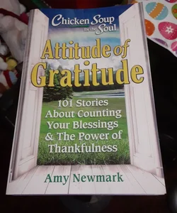 Chicken Soup for the Soul: Attitude of Gratitude