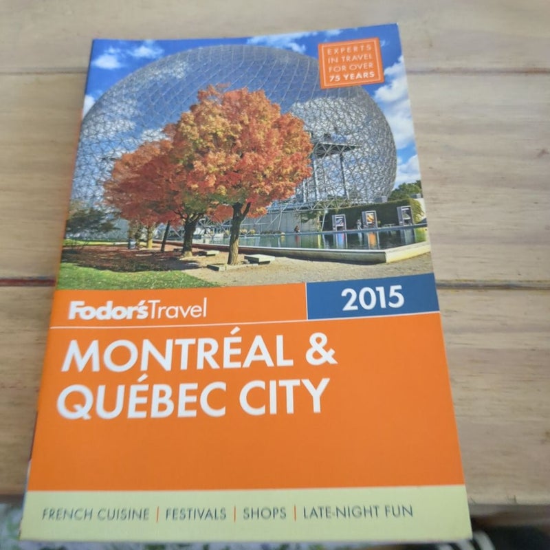 Fodor's Montreal and Quebec City 2015