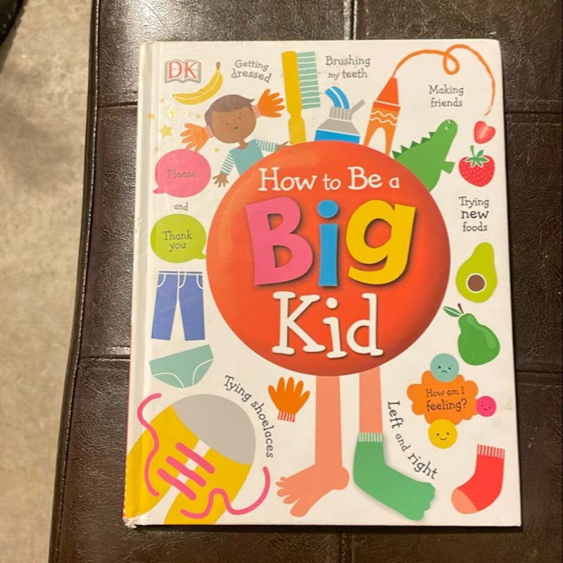 How to Be a Big Kid