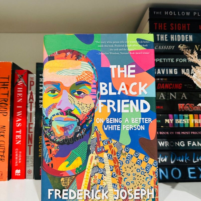 The Black Friend: on Being a Better White Person