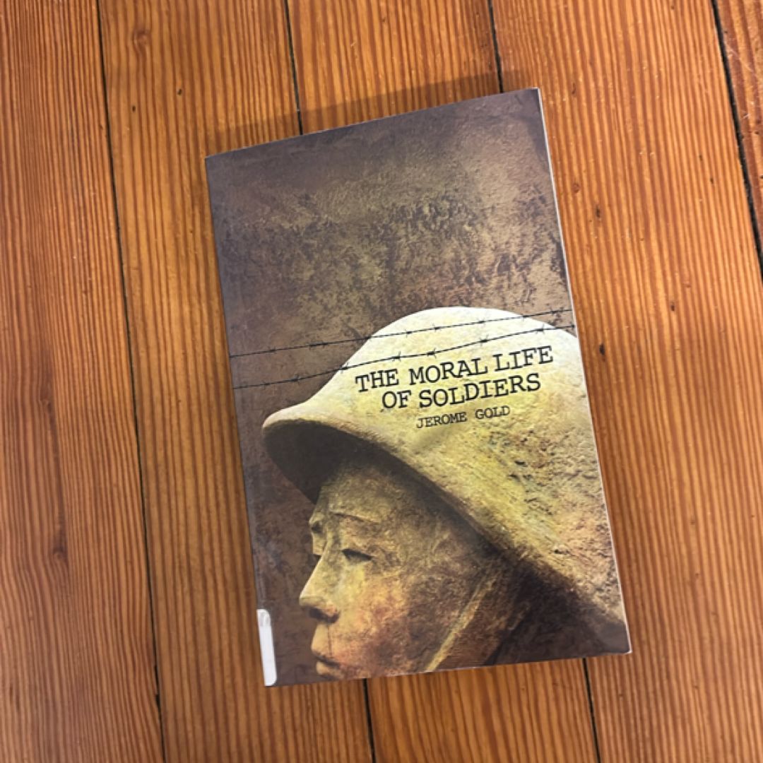 The Moral Life of Soldiers