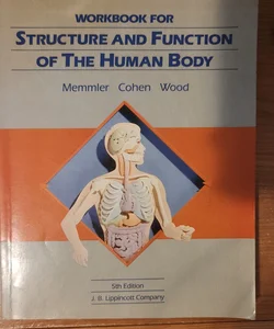 Workbook to Accompany Structure and Function Of
