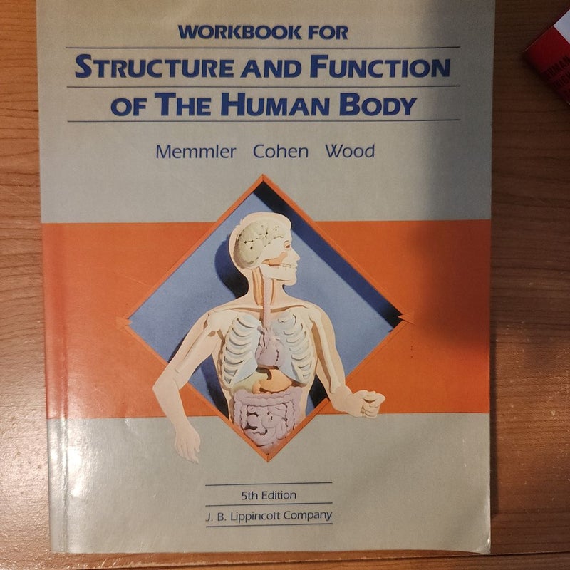 Workbook to Accompany Structure and Function Of