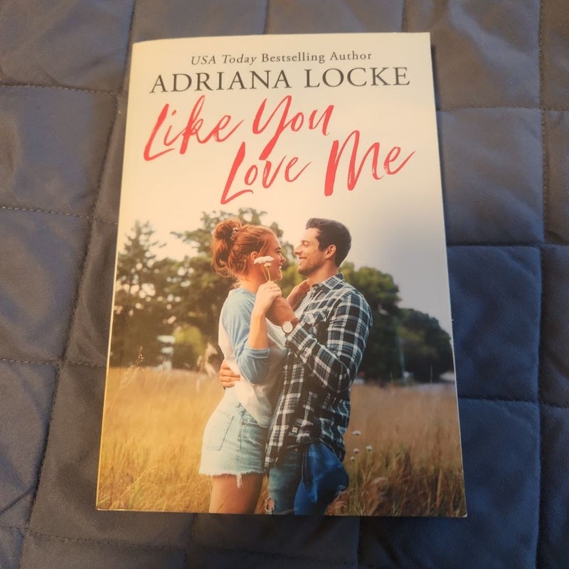 Like You Love Me