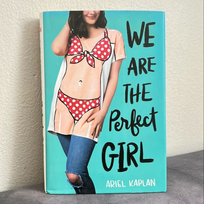 We Are the Perfect Girl