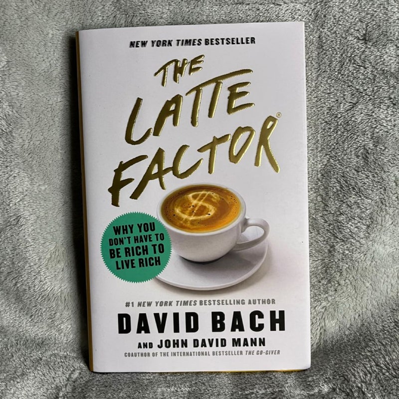 The Latte Factor