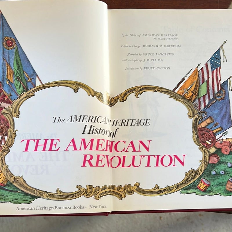 The American Heritage History of the American Revolution
