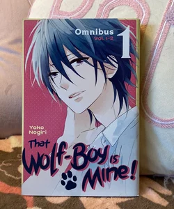 That Wolf-Boy Is Mine! Omnibus 1 (Vol. 1-2)