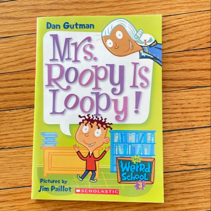 Mrs. Roopy is Loopy