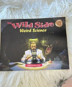 The Wild Side: Weird Science