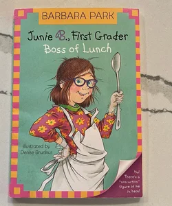 Junie B., First Grader Boss of Lunch