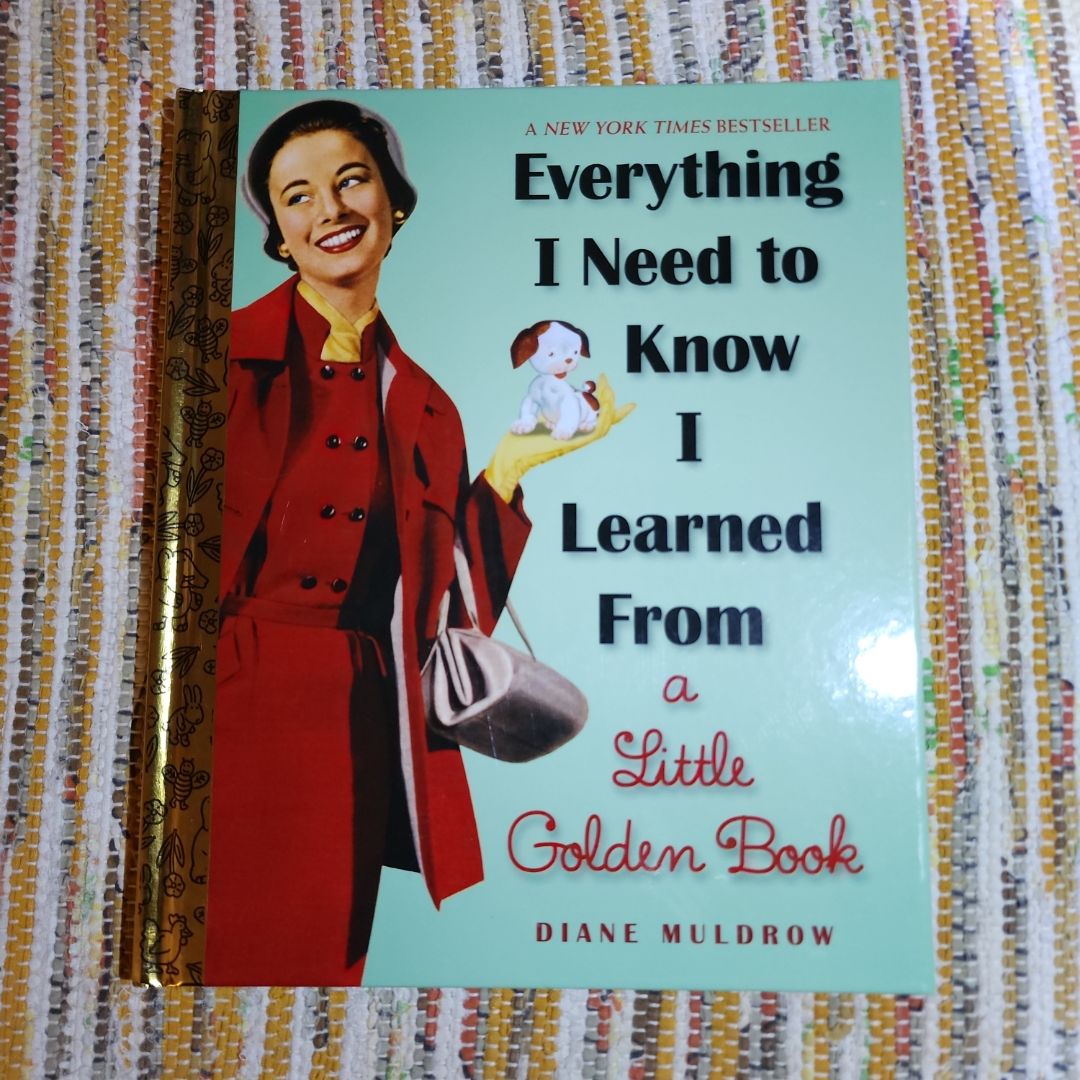 Everything I Need to Know I Learned from a Little Golden Book