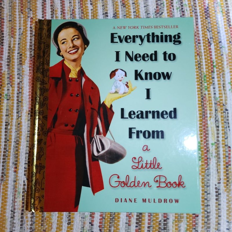 Everything I Need to Know I Learned from a Little Golden Book