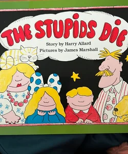The Stupids Die