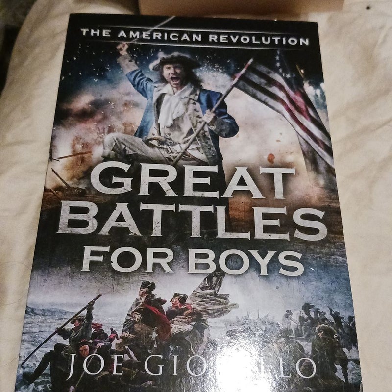 Great Battles for Boys the American Revolution