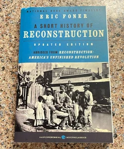 A Short History of Reconstruction [Updated Edition]