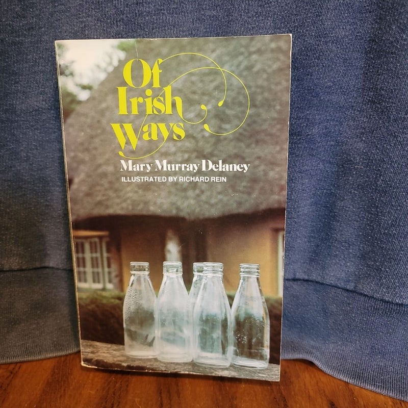 Of Irish Ways (by Mary Murray Delaney)