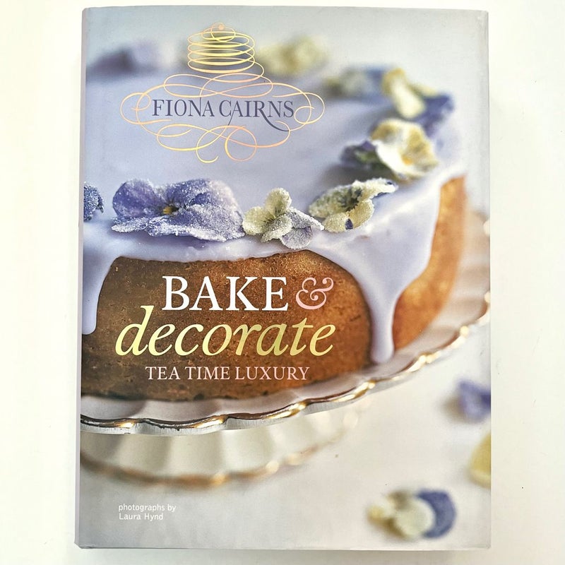 Bake and Decorate: Teatime Luxury