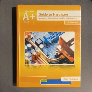 A+ Guide to Hardware (with 2 Terms (12 Months) Printed Access Card)